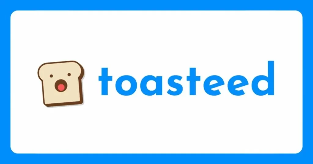 Toasteed