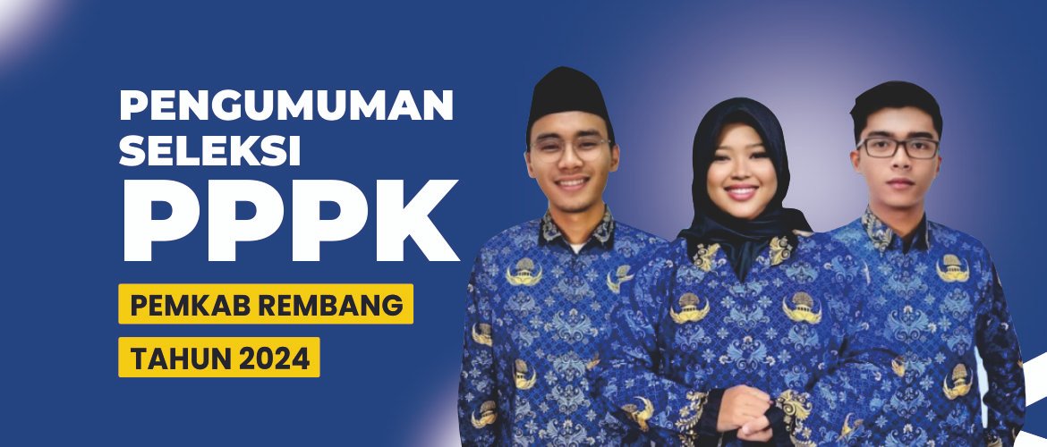 Jadwal Seleksi Kompetensi PPPK Tahap II Pemkab Rembang Keluar/rembangkab